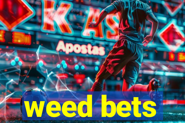 weed bets